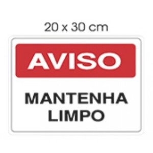 Placa (AVISO MANTENHA LIMPO) 20X30cm - ACESSO PLACAS