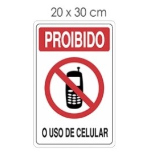 Placa (PROIBIDO USO DE CELULAR) 20X30cm - ACESSO PLACAS