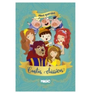 Meus Queridos Contos Classicos - MAGIC KIDS